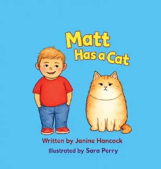 Matt Has A Cat: Learn-To-Read by Janine Hancock, Sara Perry