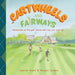 Cartwheels and Fairways Adventures on the golf course with Ivy, Lux, and Leo by Lauren Bond, Megan James
