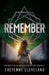 Remember by Cheyenne Cleveland, Caitlin Miller, Maria Spada