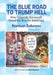 The Blue Road to Trump Hell: How Corporate Democrats Paved the Way for Autocracy by Norman Solomon, Matt Wuerker