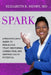 Spark: A Pediatrician's Guide to Rebuilding Trust, Restoring Connection, and Igniting Youth Potential by Elizabeth Henry