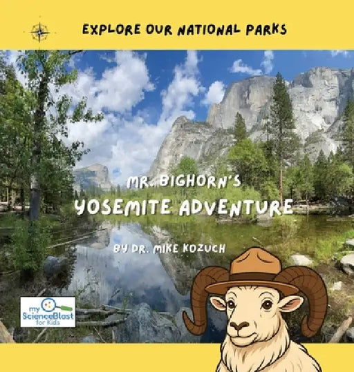 Mr. Bighorn's Yosemite Adventure by Michael Kozuch