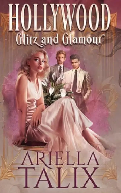 Hollywood Glitz and Glamour by Ariella Talix