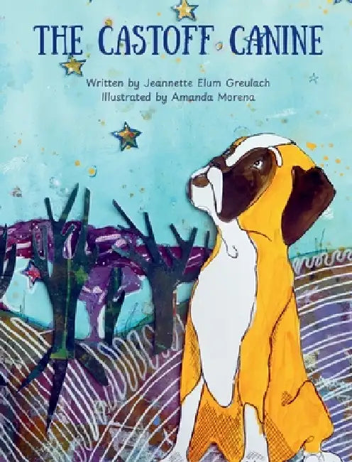The Castoff Canine by Jeannette Greulach, Amanda Morena