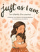 Just as I am: Two Worlds, One Journey by Pearl M. Mashour, Isabella A. Mashour, Lucía Benito