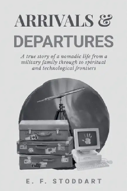 Arrivals & Departures by E. F. Stoddart