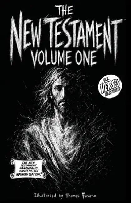 The New Testament Volume One: All Verses Illustrated by Thomas Fasano