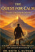 Quest For Calm by Keith A. Kutnar
