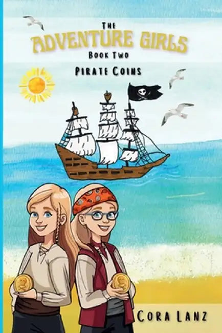 The Adventure Girls: Pirate Coins by Lanz, Cora