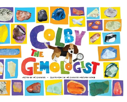 Colby the Gemologist by Zoë Katherine Slaughter, Karen Jean Herold