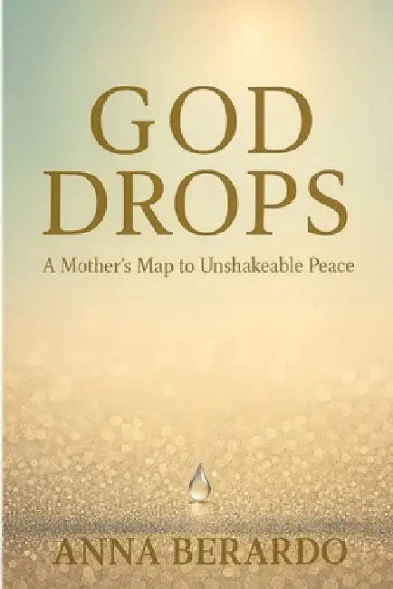 God Drops by Anna Berardo