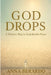 God Drops by Anna Berardo
