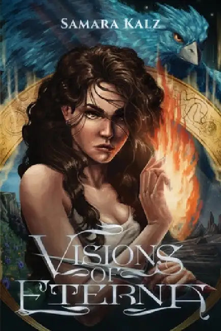 Visions of Eterna by Samara Kalz