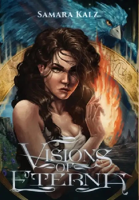 Visions of Eterna by Samara Kalz