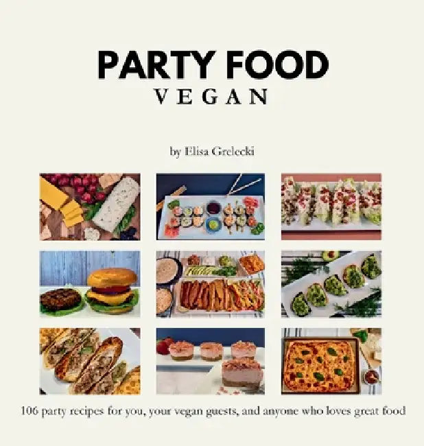 PARTY FOOD Vegan by Elisa Grelecki
