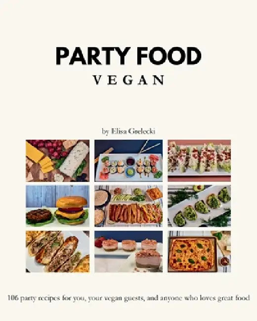 PARTY FOOD Vegan by Elisa Grelecki