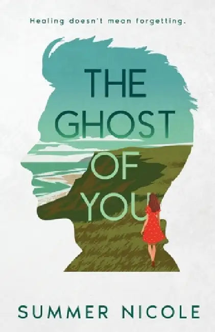 The Ghost of You by Summer Nicole