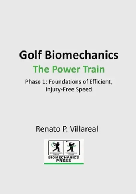 Golf Biomechanics - The Power Train by Renato Pedro Villareal