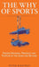 The Why of Sports by Peter Bidstrup