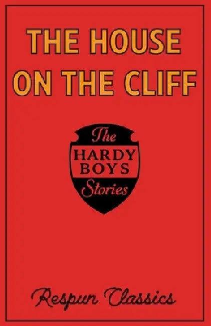 The House on the Cliff (Derivative): Classic mystery story edited by Respun Classics for modern audiences by Respun Classics