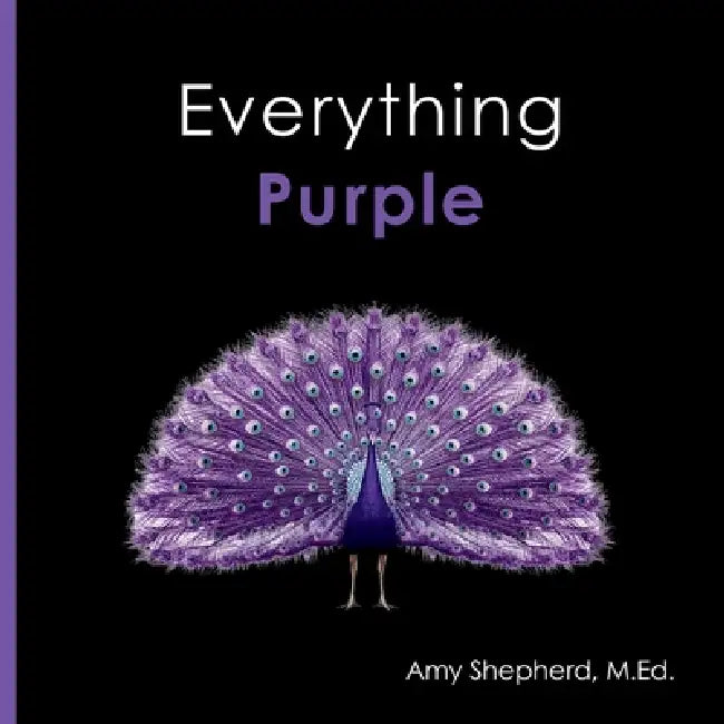 Everything Purple: A joyful real-image concept book designed for every learner by M. Ed Amy Shepherd, Rachel Worden