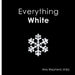 Everything White: A joyful real-image concept book designed for every learner by M. Ed Amy Shepherd, Rachel Worden
