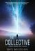 The Collective: A First Contact Sci-Fi Novel by Dante Bayless Kun