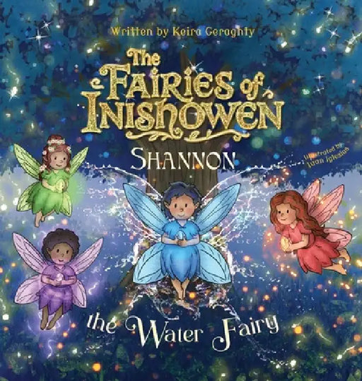 The Fairies of Inishowen: Shannon the Water Fairy by Keira Geraghty