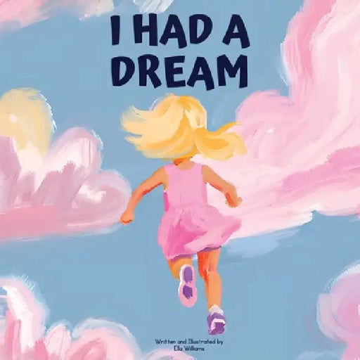 I Had a Dream by Ella Williams