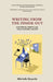 Writing From the Inside Out: How Purpose, Storytelling, and Action Come Together by Michele Bianchi, Elanor Dehart, Pauline Cremer