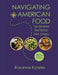 Navigating American Food: Eat Smarter. Feel Better. Live Longer. by Roxanne Koteles