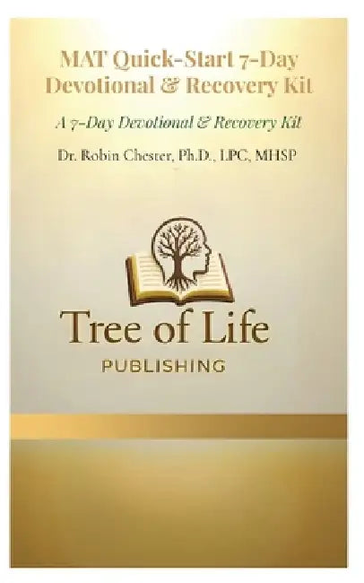 MAT Quick-Start 7-Day Devotional & Recovery Kit: Tools for A Lifetime by Robin Chester