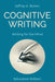 Cognitive Writing: Writing for the Mind (Education Edition) by Brown, Jeffrey A.