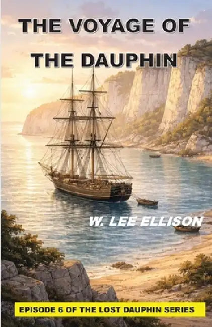 The Voyage of the Dauphin by W. Lee Ellison