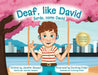 Deaf, like David by Jennifer Stewart, Courtney Crider