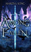 Among the Fallen by Makena Song