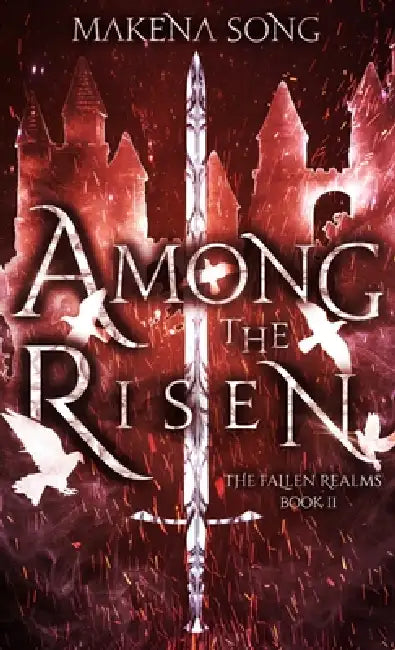 Among the Risen by Makena Song