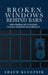 Broken Windows Behind Bars: Transforming Jail Operations Through Order and Accountability by Shaun Klucznik