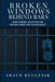 Broken Windows Behind Bars: Transforming Jail Operations Through Order and Accountability by Shaun Klucznik