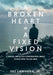 A Broken Heart = A Fixed Vision by Derwin Dee Lawhorn
