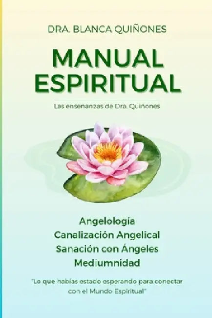 Manual Espiritual by Dra Blanca Quiñones, LIC Tania Albelo, LIC Sandra Cisneros Reyes
