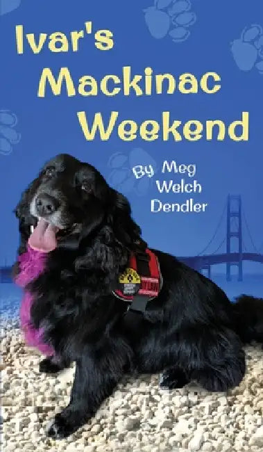 Ivar's Mackinac Weekend by Meg Welch Dendler