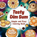 Tasty Dim Sum by Derek Wong