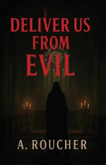 Deliver Us from Evil by Albert Roucher