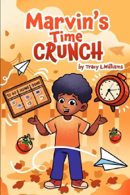 Marvin's Time Crunch by Ebony Williams, Tracy L. Williams