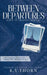 Between Departures by K. V. Thorn