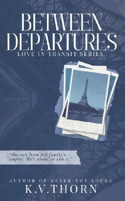 Between Departures by K. V. Thorn