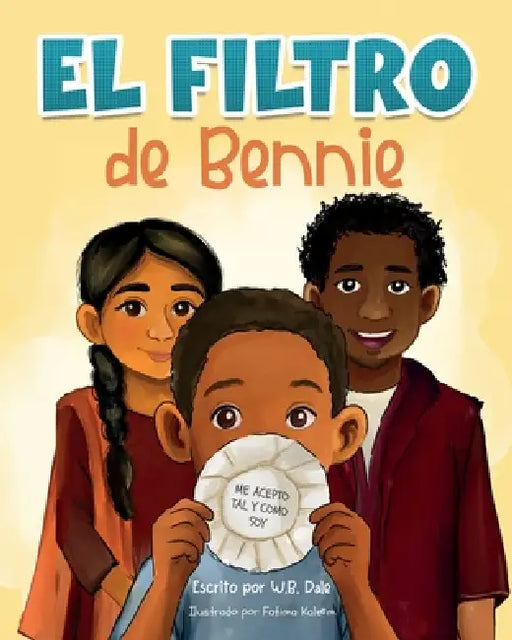 El filtro de Bennie by W. B. Dale, Fatima Kaleem, Scheherezade Surià
