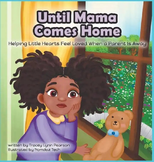 Until Mama Comes Home by Tracey Lynn Pearson