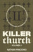 Killer Church: La fe no es segura, la rebelión es aburrida y los cobardes no heredarán el reino by Nathan Finochio